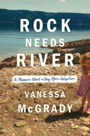 Rock Needs River de Vanessa McGrady