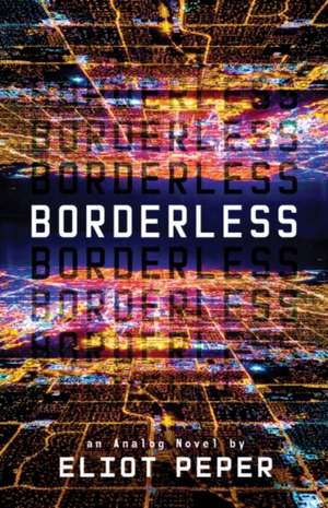 Borderless de Eliot Peper