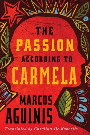 The Passion According to Carmela de Marcos Aguinis