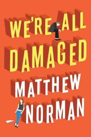 We're All Damaged de Matthew Norman