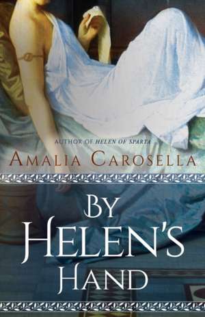 By Helen's Hand de Amalia Carosella