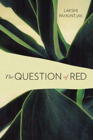 The Question of Red de Laksmi Pamuntjak