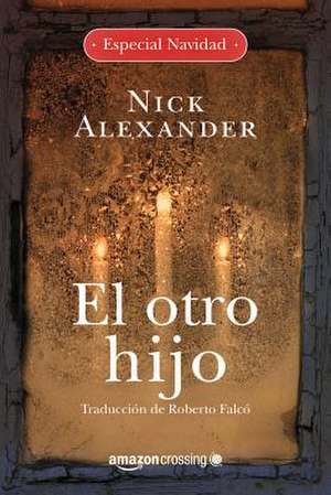 El Otro Hijo de Nick Alexander