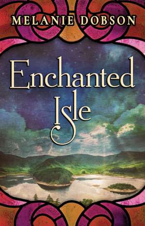 Enchanted Isle de Melanie Dobson