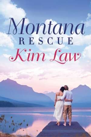 Montana Rescue de Kim Law