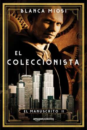 El Coleccionista de Blanca Miosi