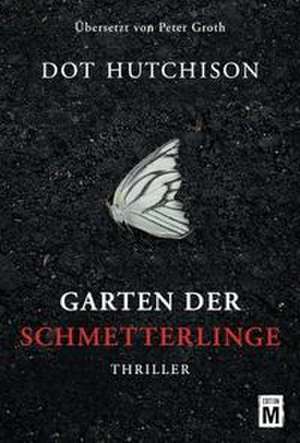 Garten der Schmetterlinge de Dot Hutchison