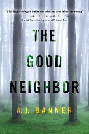 The Good Neighbor de A. J. Banner