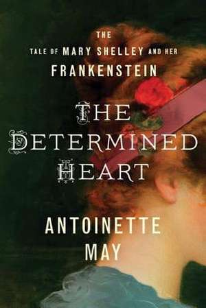 The Determined Heart de Antoinette May