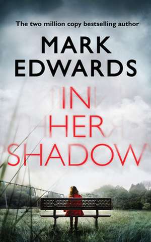 In Her Shadow de Mark (Christ Church College University of Oxford) Edwards