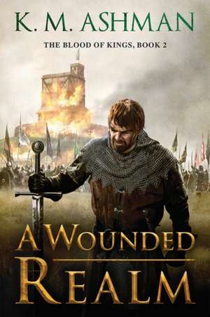 A Wounded Realm de K. M. Ashman