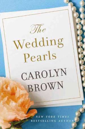 The Wedding Pearls de Carolyn Brown