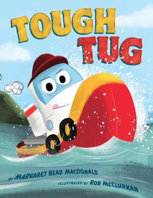 Tough Tug de Margaret Read MacDonald