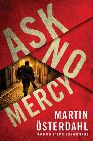 Ask No Mercy de Martin Österdahl