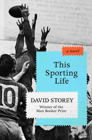 This Sporting Life de David Storey