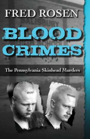 Blood Crimes de Fred Rosen