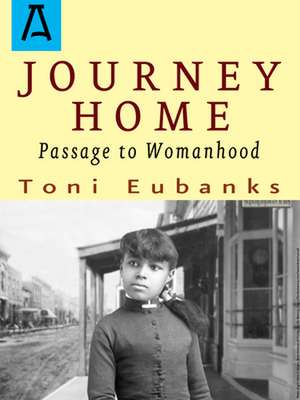 Journey Home: Passage to Womanhood