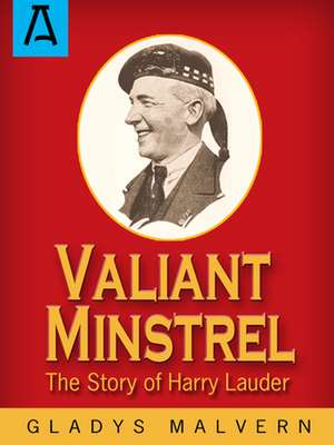 Valiant Minstrel de Gladys Malvern