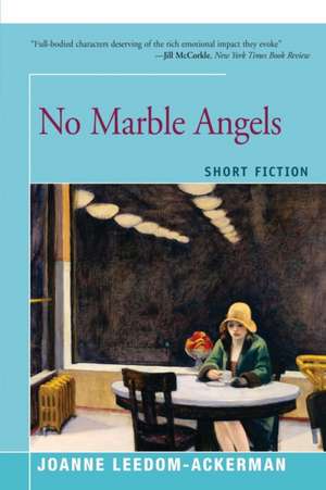 No Marble Angels de Joanne Leedom-Ackerman