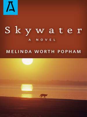 Skywater de Melinda Worth Popham