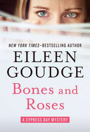 Bones and Roses de Eileen Goudge