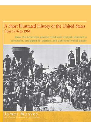 A Short Illustrated History of the United States de James Munves