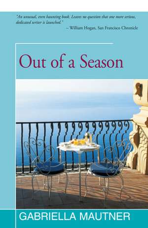 Out of a Season de Gabriella Mautner