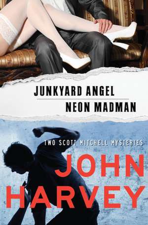 Junkyard Angel & Neon Madman de John Harvey