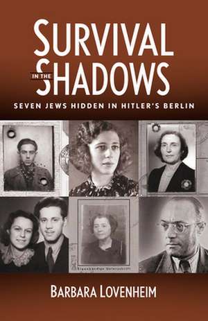 Survival in the Shadows de Barbara Lovenheim