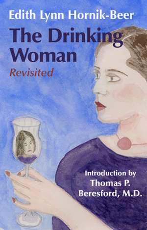 The Drinking Woman de Edith Lynn Hornik-Beer