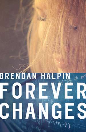 Forever Changes de Brendan Halpin