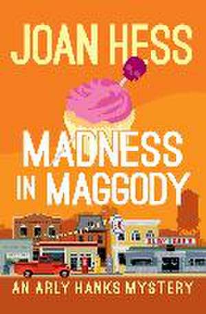 Madness in Maggody de Joan Hess