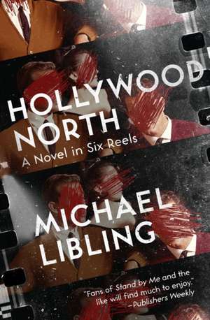 Hollywood North de Michael Libling