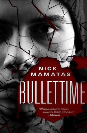 Bullettime de Nick Mamatas