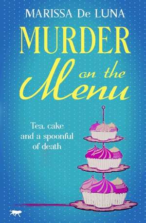 Murder on the Menu de Marissa De Luna