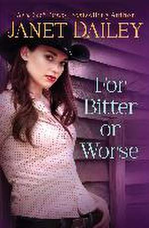 For Bitter or Worse de Janet Dailey