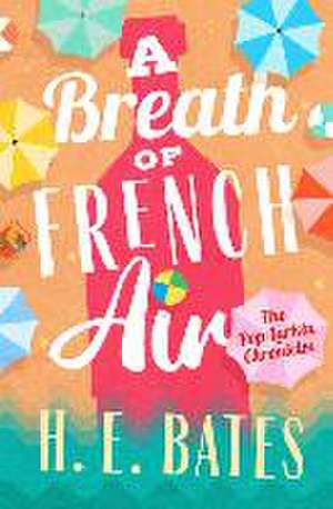 A Breath of French Air de H. E. Bates