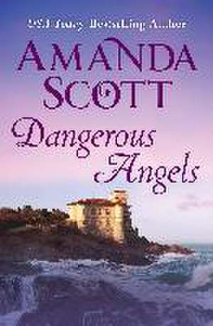 Dangerous Angels de Amanda Scott