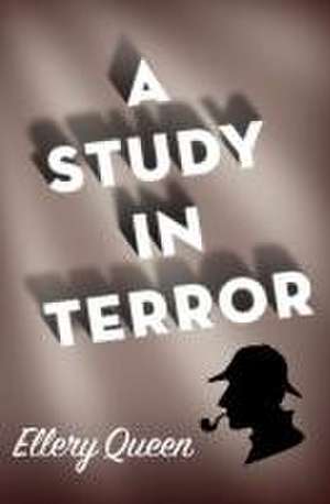 A Study in Terror de Ellery Queen