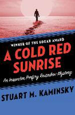 A Cold Red Sunrise de Stuart M. Kaminsky