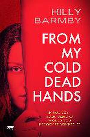 From My Cold Dead Hands de Hilly Barmby