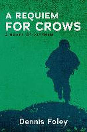 A Requiem for Crows de Dennis Foley