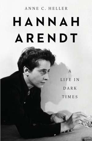 Hannah Arendt de Anne C Heller