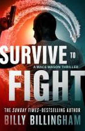 Survive to Fight de Billy Billingham