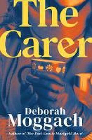 The Carer de Deborah Moggach