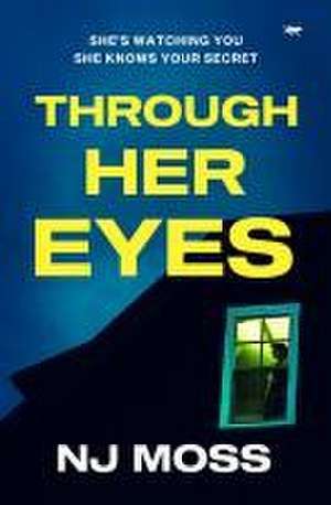 Through Her Eyes de Nj Moss