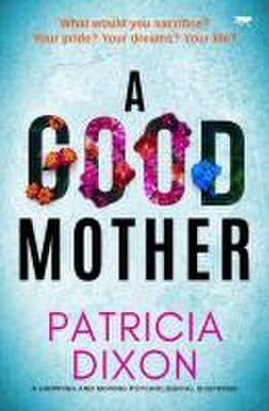 A Good Mother de Patricia Dixon