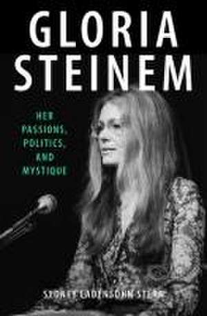 Gloria Steinem de Sydney Ladensohn Stern