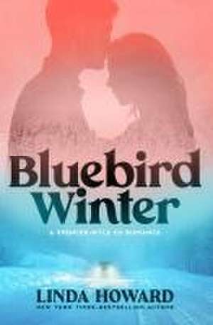 Bluebird Winter de Linda Howard