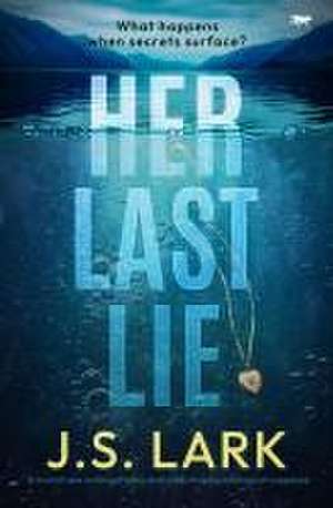 Her Last Lie de J S Lark